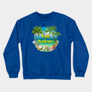 Topic Sentence Crewneck Sweatshirt